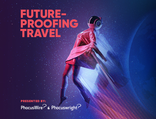 PhocusWire Future Proofing Travel